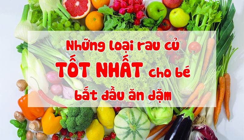 Các loại rau củ bé 7 tháng tuổi có thể ăn được