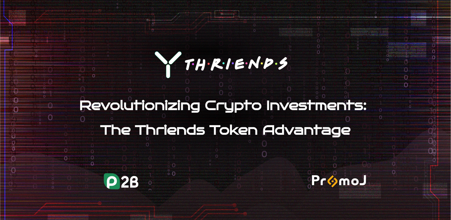 Thriends Token Marks a New Milestone in Community-Driven NFT Projects