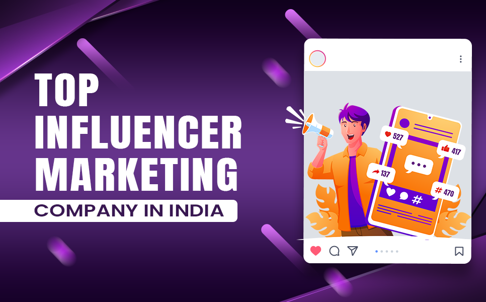 Top influencer marketing company in India

