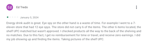 A 1-star Google Play Store review from a user unhappy that when the stores didn't have all requested items in stock, they didn't get paid. 