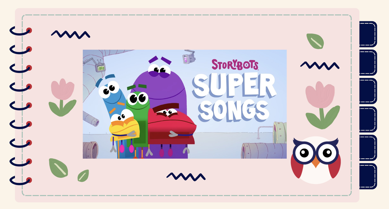 Mỗi tập của "Storybots Super Songs" là một video ca nhạc ngắn với nhiều chủ đề khác nhau.