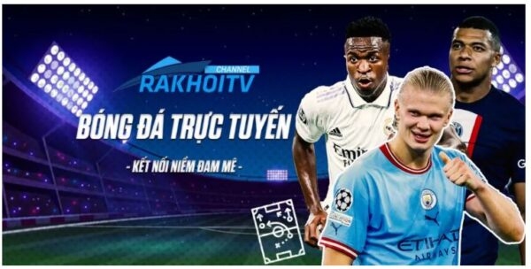 Rakhoi-tv.store - Xem trực tiếp bóng đá đa dạng, chất lượng