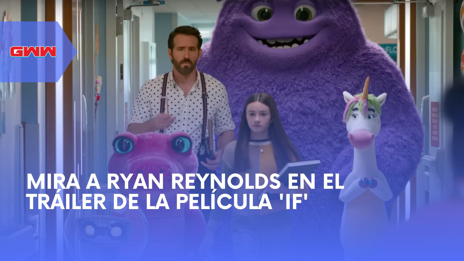 Mira a Ryan Reynolds en el tráiler de la película 'IF'