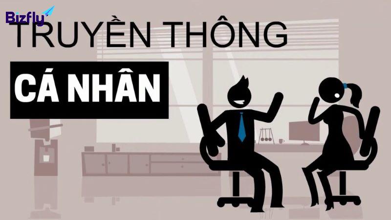 Truyền thông cá nhân là hoạt động cơ bản và là nguồn gốc của truyền thông