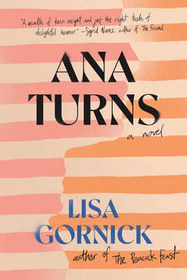 Ana Turns by Lisa Gornick