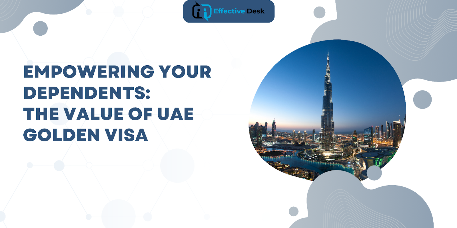 Empowering Your Dependents: The Value of UAE Golden Visa
