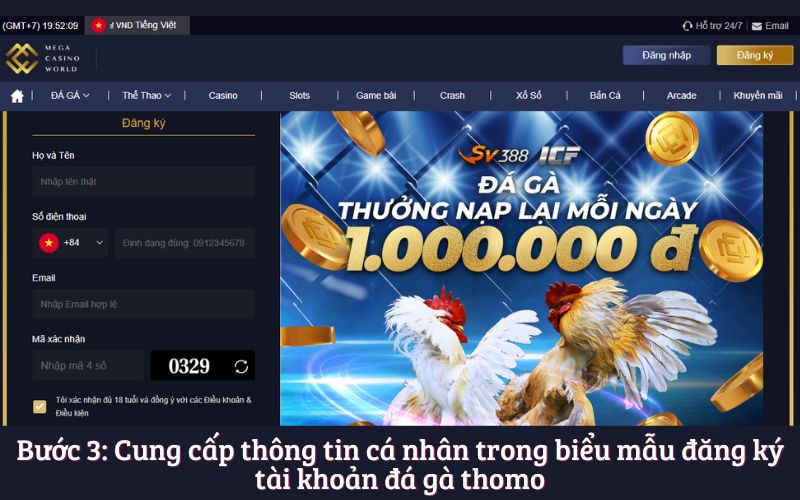 Bước 3: Cung cấp thông tin cá nhân trong biểu mẫu đăng ký tài khoản đá gà thomo