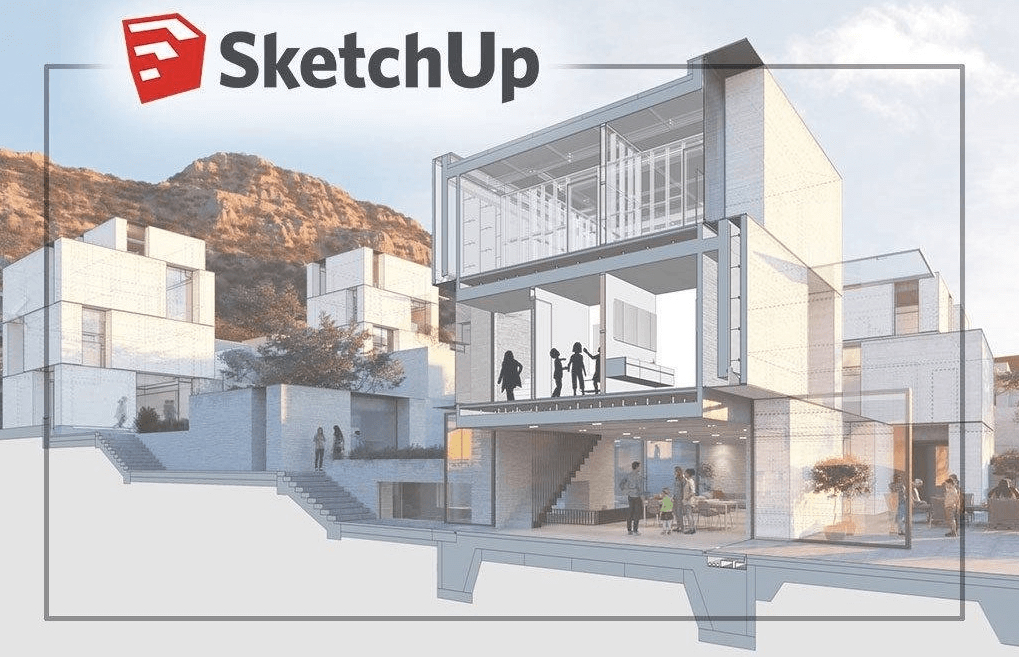 SketchUp - Từ ý tưởng đến 3D, thiết kế không gian sống 