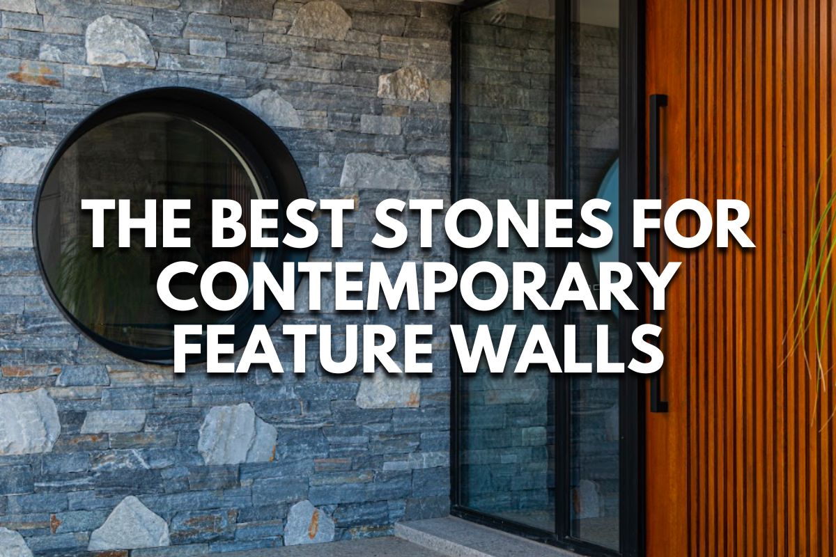 The Best Stones for Contemporary Feature Walls