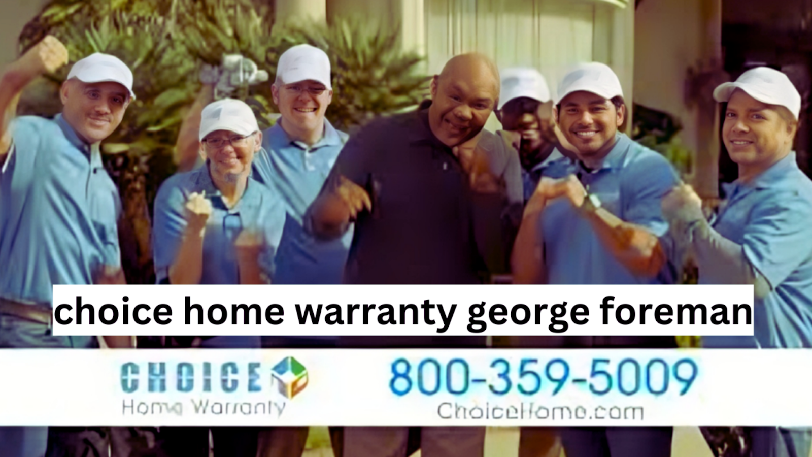 choice home warranty George foreman