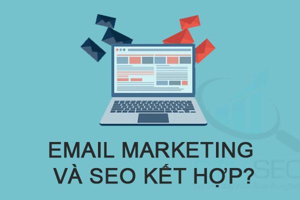 Email Marketing ứng dụng trong SEO như thế nào?