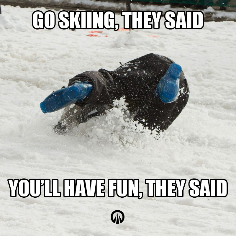 Photo of a person tumbling down snow. Caption “go skiing, they said. You’ll have fun, they said”