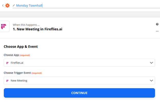 Select Fireflies from Choose App, select a Trigger Event, and click Continue