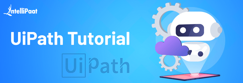 UiPath Tutorial For Beginners - What Is UiPath RPA?
