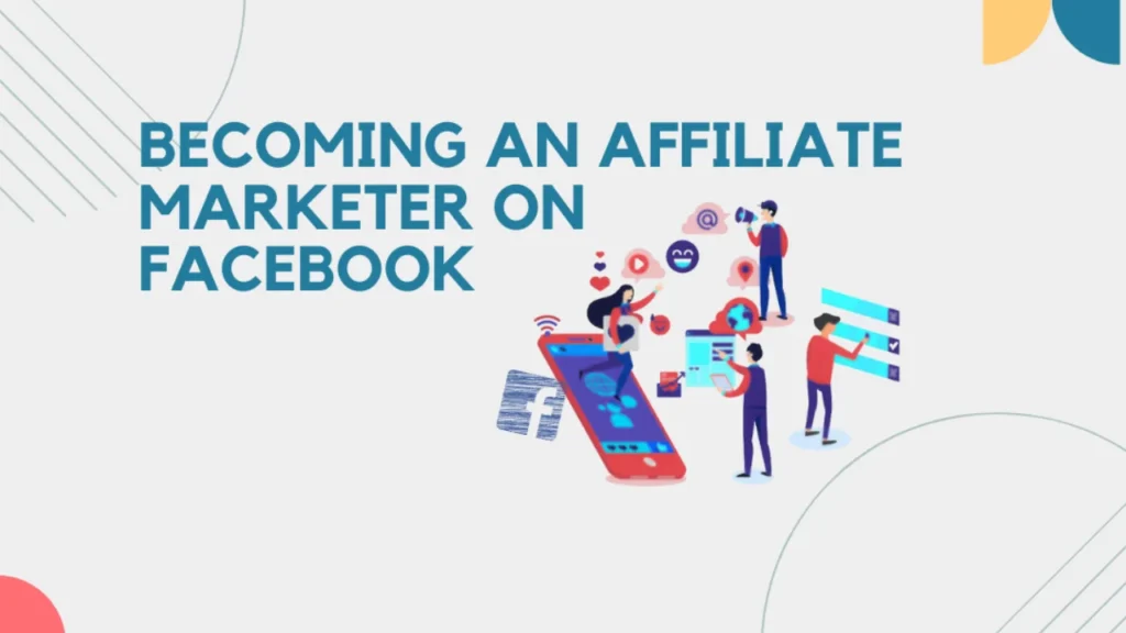 Best 10 Tips for Becoming an Affiliate Marketer on Facebook