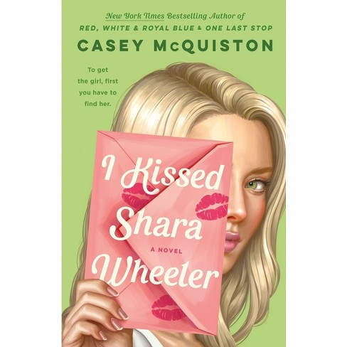 Best Romance Books - I Kissed Shara Wheeler By Casey Mcquiston 