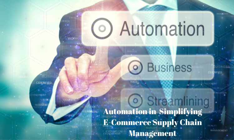 Automation's Place in Simplifying E-Commerce Supply Chain Management