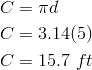 C&=\pi d\\C&=3.14(5)\\C&=15.7 \ ft