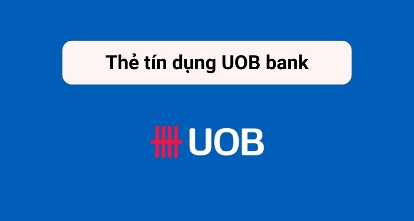 Thẻ tín dụng UOB