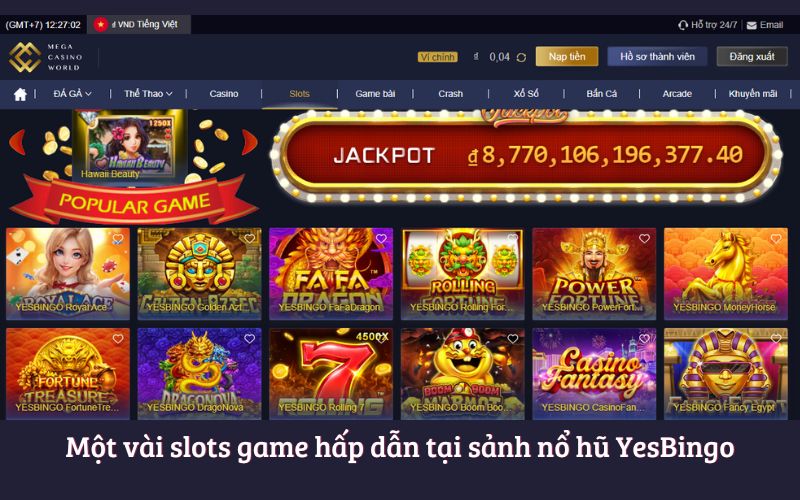 Một vài slots game hấp dẫn tại sảnh nổ hũ YesBingo