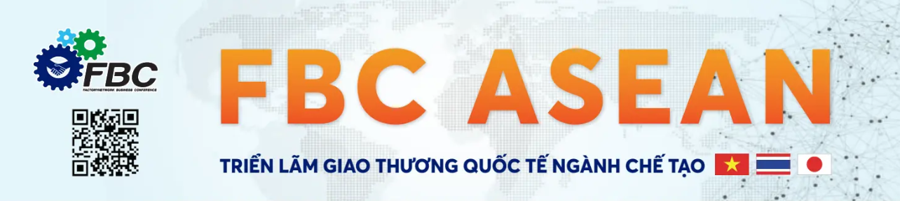 Triển lãm FBC ASEAN 2024 dành cho các doanh nghiệp và cá nhân ngành chế tạo 