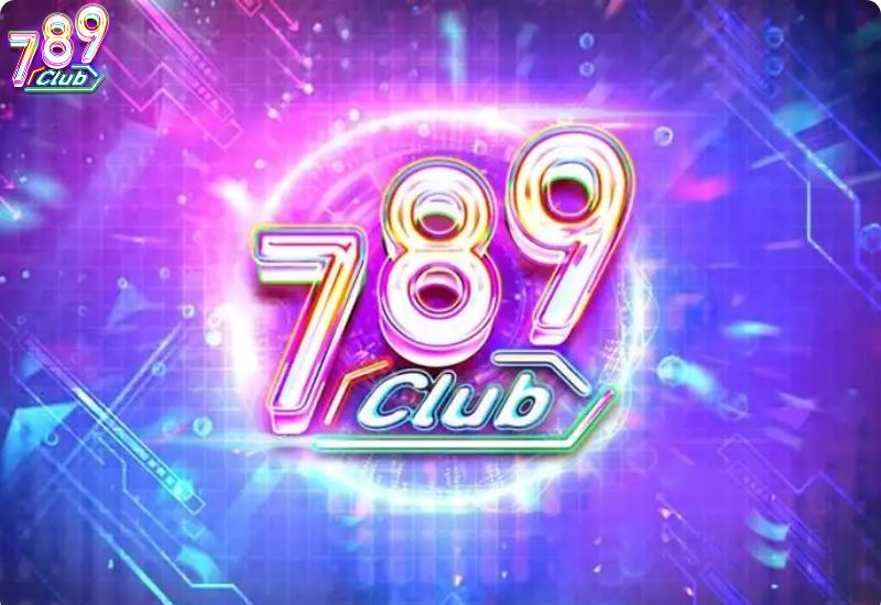 Khám phá 789 Club - Thiên đường game đổi thưởng