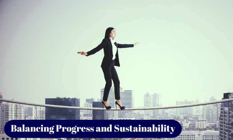Balancing Progress and Sustainability