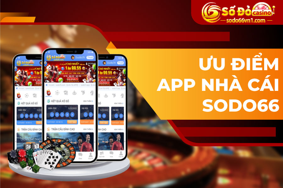 Ưu điểm app sodo66 không phải ai cũng biết!