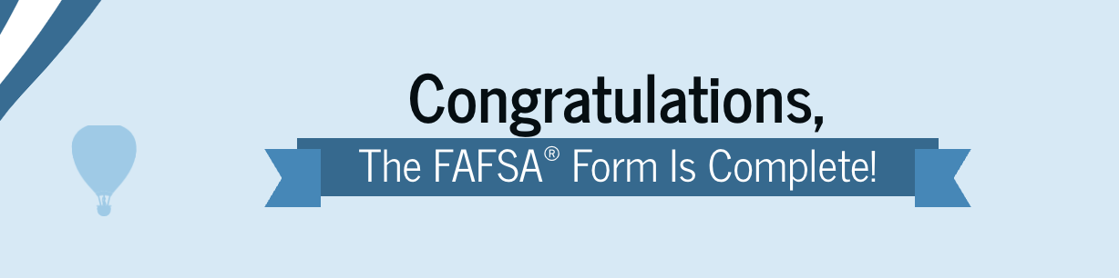 A screenshot of the congratulations for completing the FAFSA.