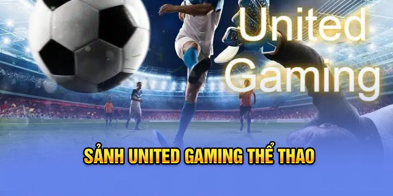 Sảnh United gaming thể thao