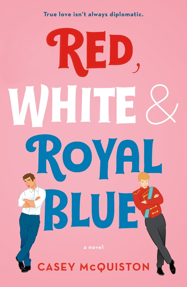 Red, White &Amp; Royal Blue By Casey Mcquiston