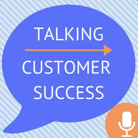 customer service podcast, Talking Customer Success