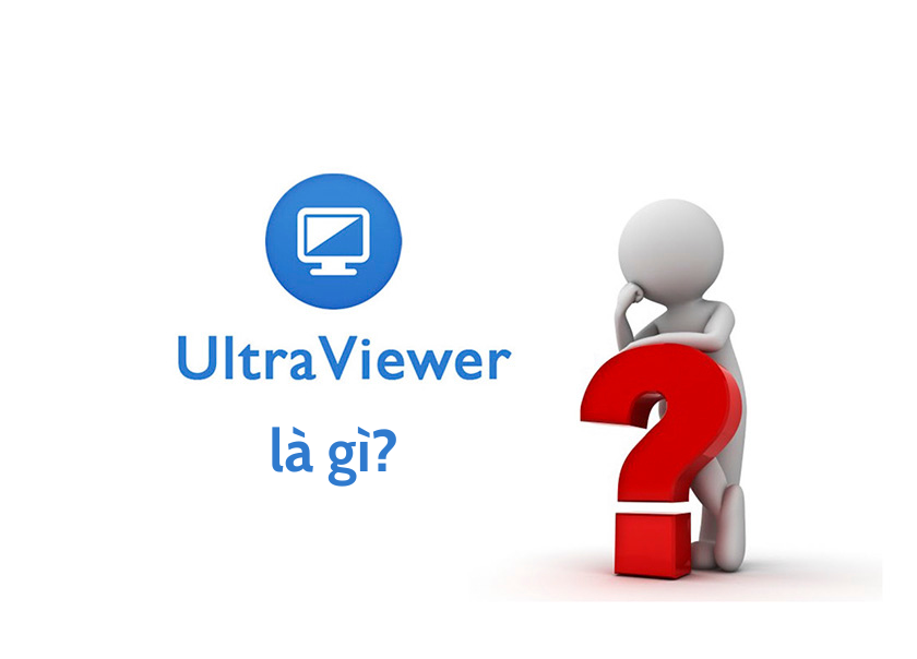 Phần mềm UltraViewer là gì?