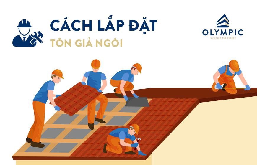 Để lắp đặt tôn Olympic sóng ngói cho công trình của mình các bạn có thể tham khảo các bước hướng dẫn