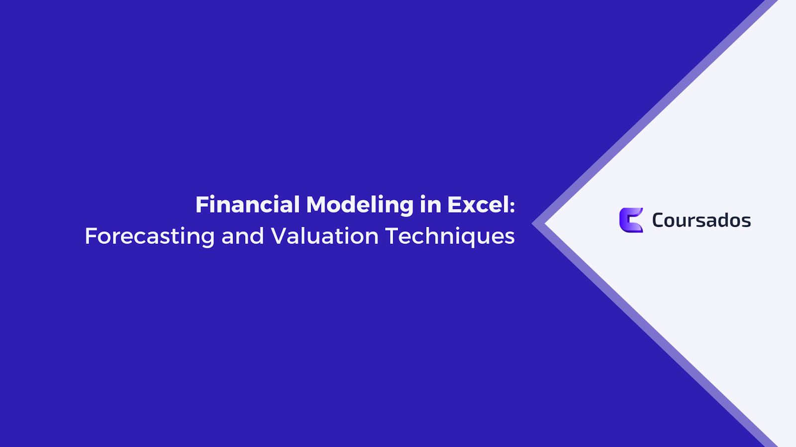 Financial Modeling in Excel: Forecasting and Valuation Techniques