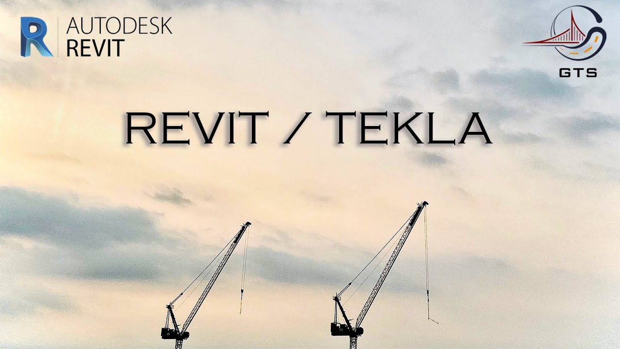 So sánh và đánh giá sự khác biệt giữa Tekla và Revit