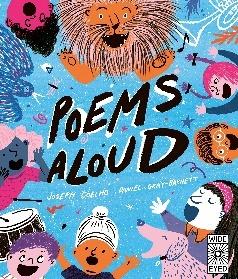 Poems Aloud: An anthology of poems to read out loud: 1: Amazon.co.uk:  Coelho, Joseph, Gray-Barnett, Daniel: 9780711247680: Books