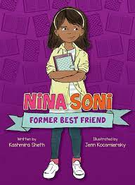 Nina Soni, Former Best Friend: Sheth, Kashmira, Kocsmiersky, Jenn:  9781682630570: Amazon.com: Books
