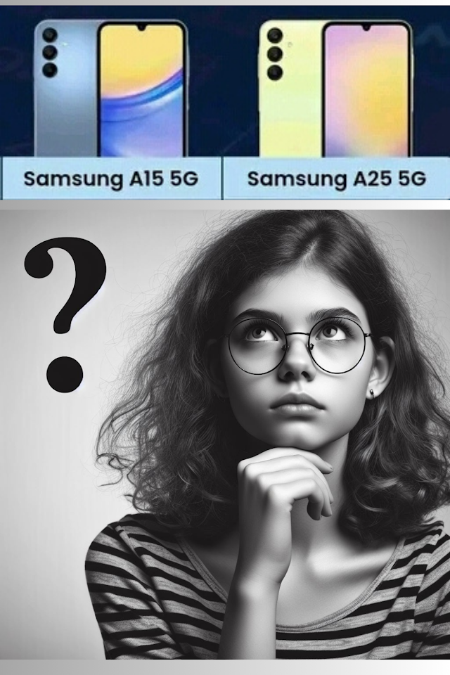 Samsung GalaxgA15  Samsung GalaxyA25Which Android Phone is Better?