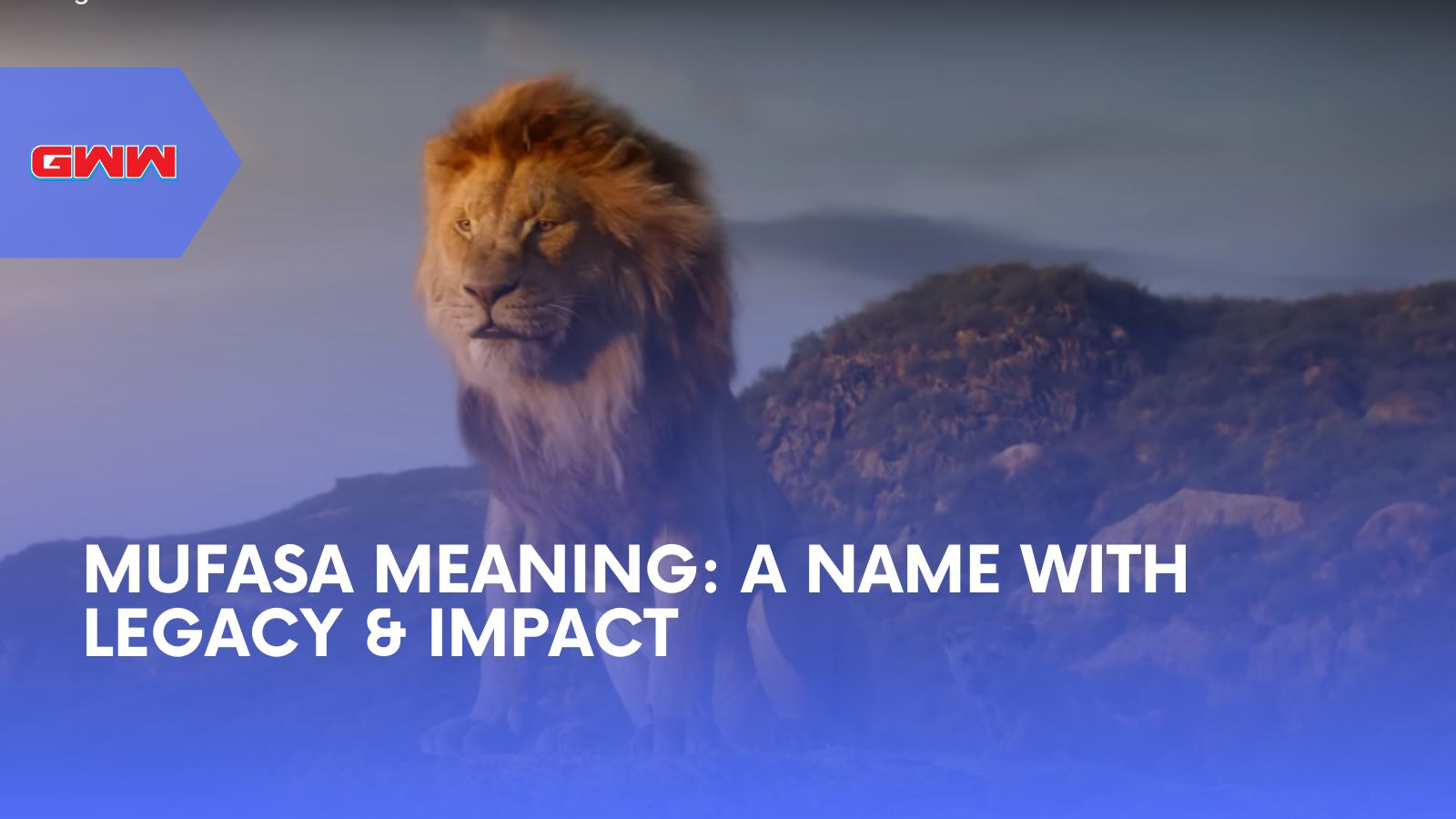 Mufasa Meaning: Name with Legacy & Impact
