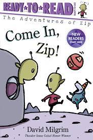 Amazon.com: Come In, Zip!: Ready-to-Read Ready-to-Go! (The Adventures of Zip):  9781534465633: Milgrim, David, Milgrim, David: Books