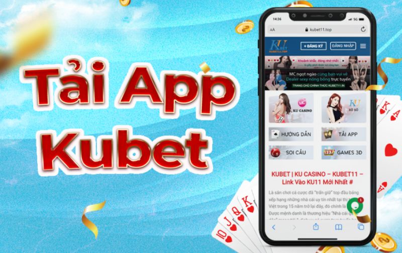 Kubet - Hướng dẫn tải app cá cược