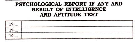 Psychological Report if any and Result of Intelligence and Aptitude Test