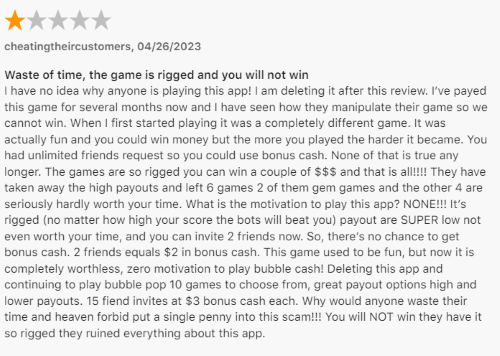 A 1-star Apple App Store review from a Bubble Cash user who liked the game at first but now feels like they are playing against bots and can no longer win no matter how high they score. 