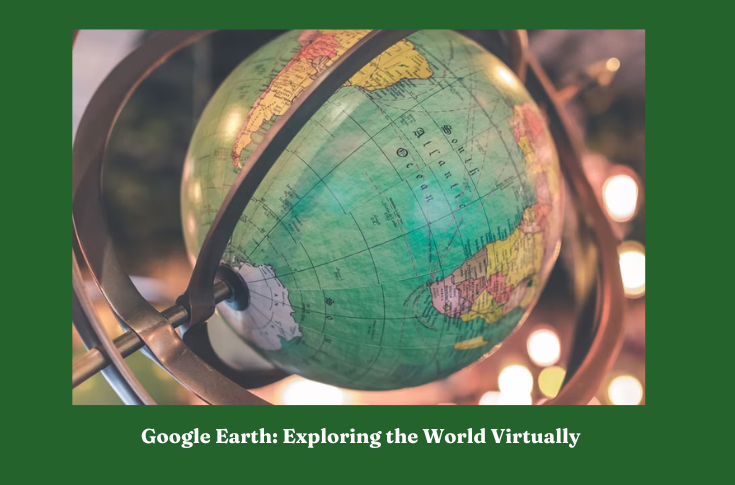  Google Earth | educational apps for kids