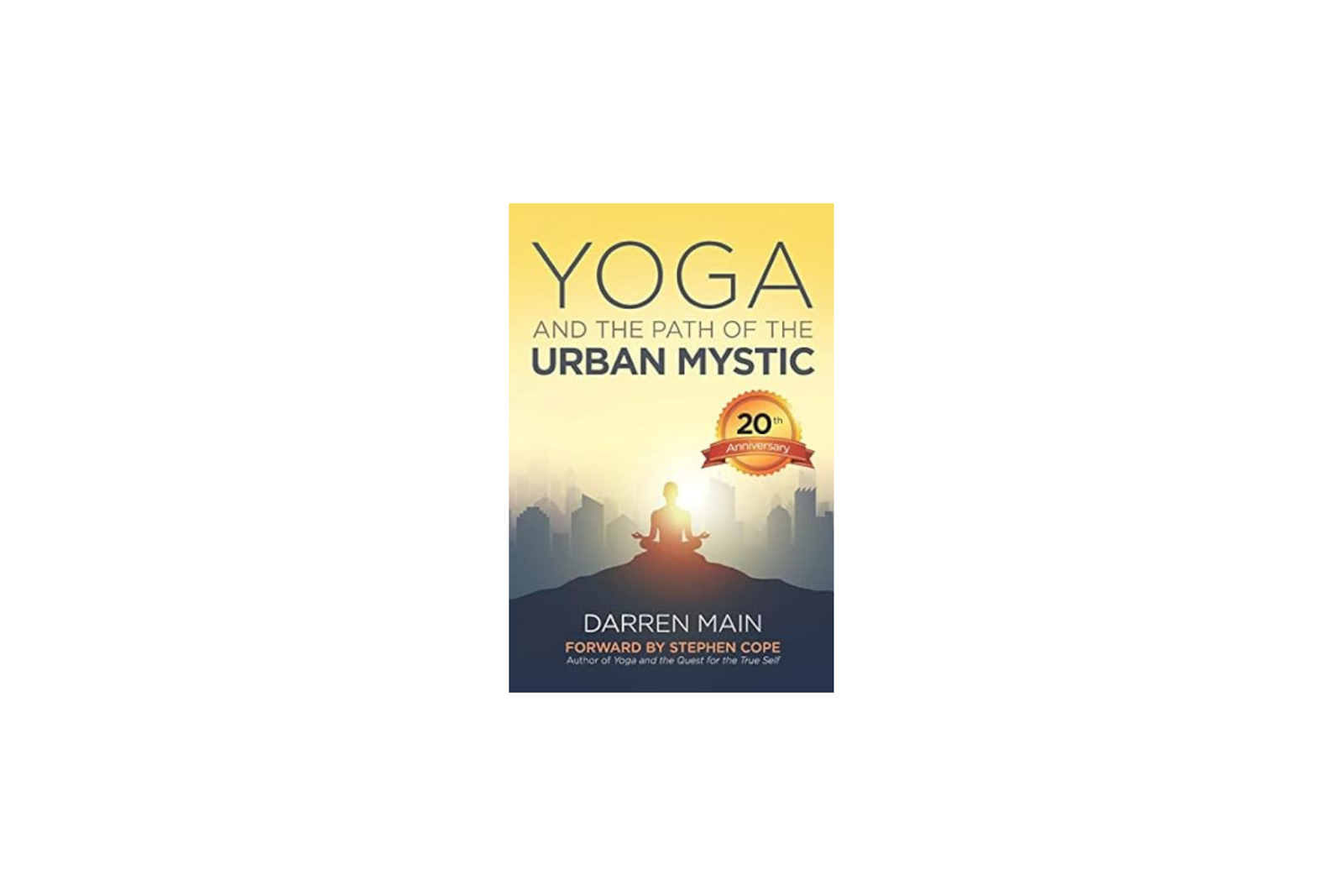  Yoga and The Path of Urban Mystic by Darren Main
