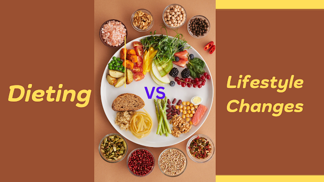 Dieting vs. Lifestyle Changes