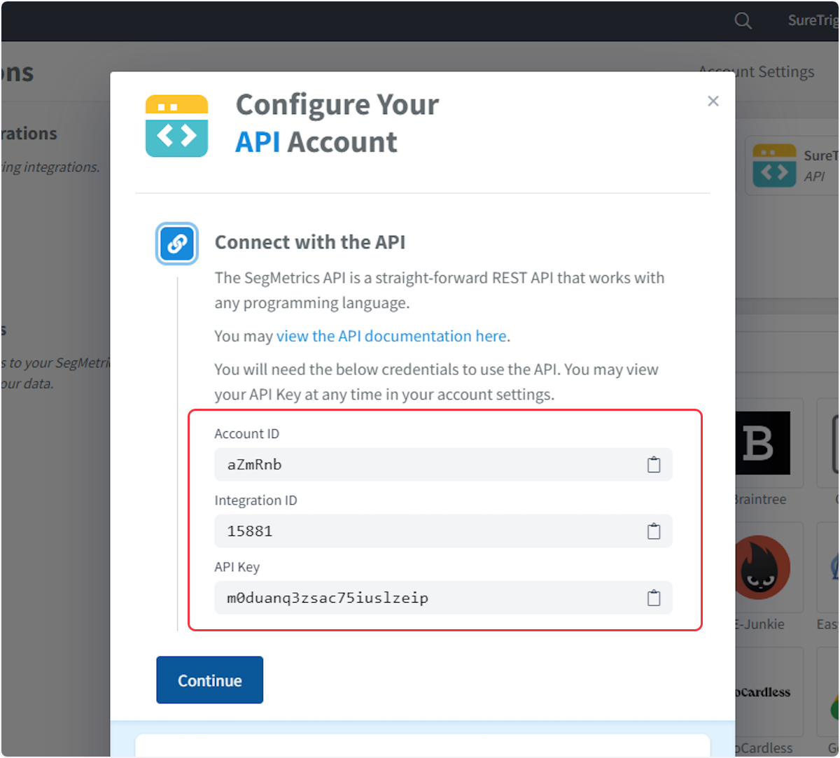 From here, you can copy the Account ID, Integration ID, and API Key, which are necessary to establish a connection with SureTrigger. That's it!