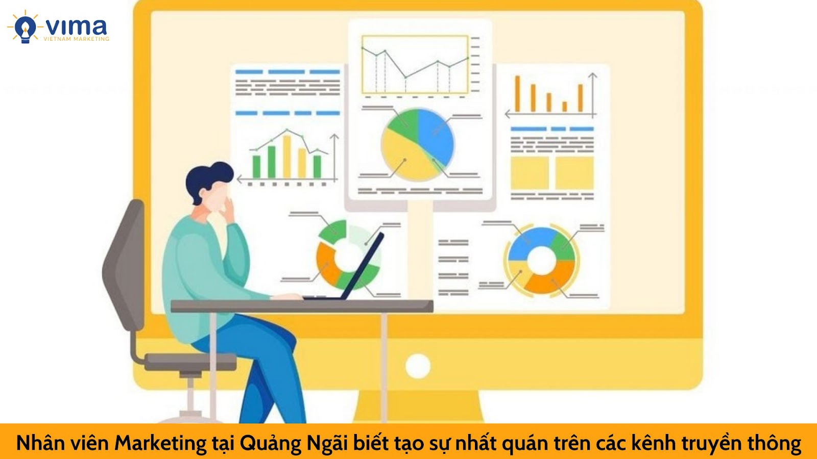 Nhân viên Marketing tại Quảng Ngãi  biết tạo sự nhất quán trên các kênh truyền thông