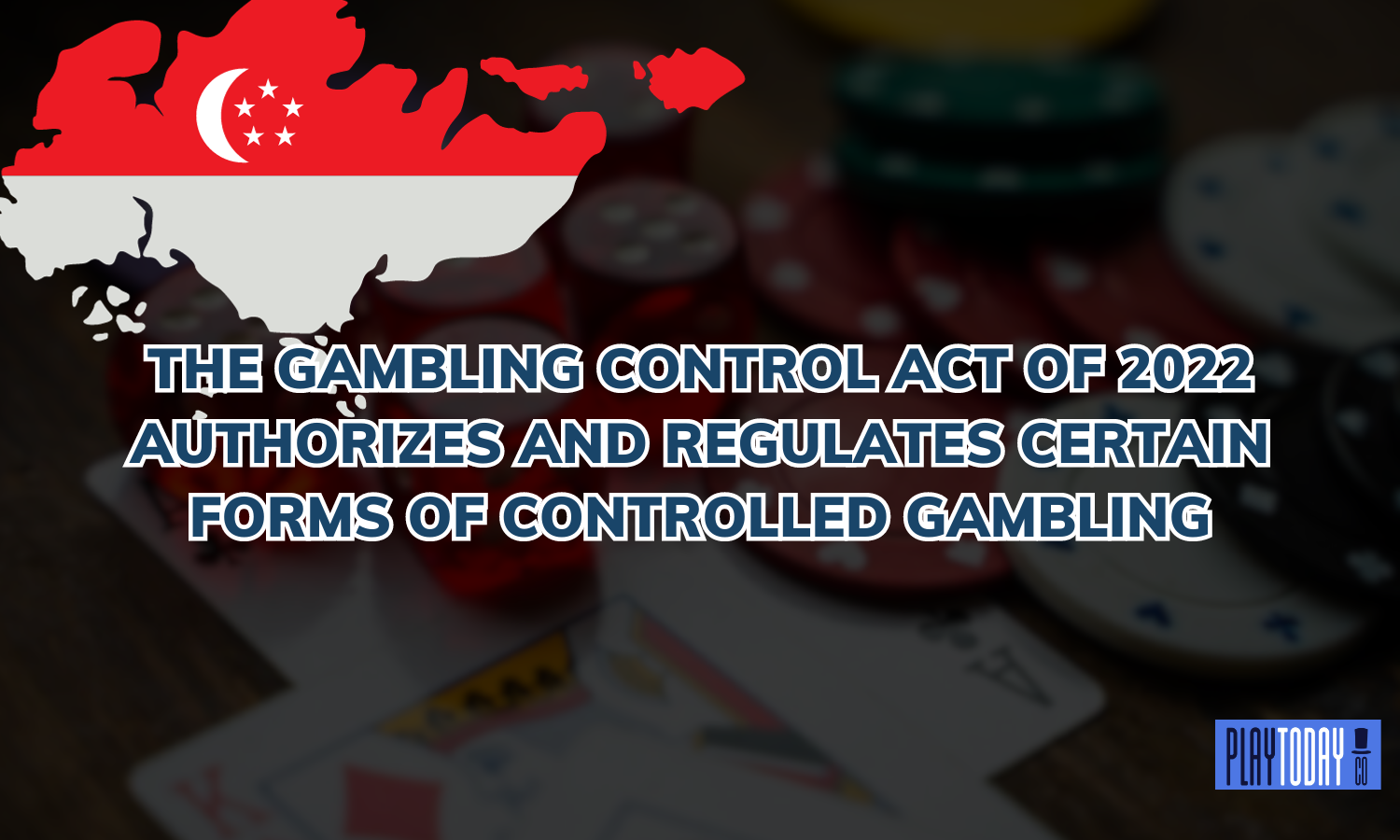 The Passing of the Gambling Control Act 2022
